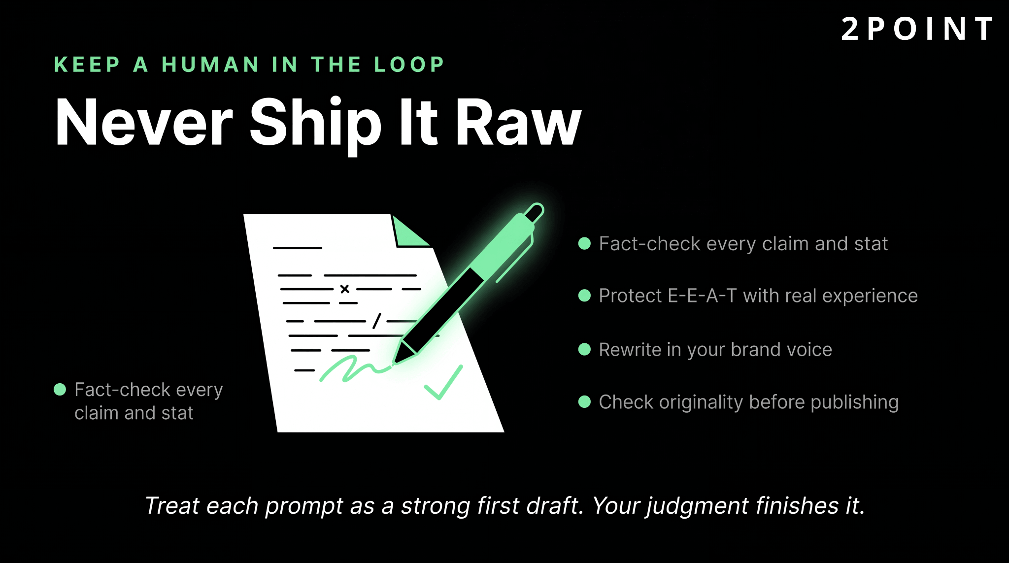 Keep a human in the loop with ChatGPT SEO, never ship it raw: fact-check every claim and stat, protect E-E-A-T with real experience, rewrite in your brand voice, and check originality before publishing.